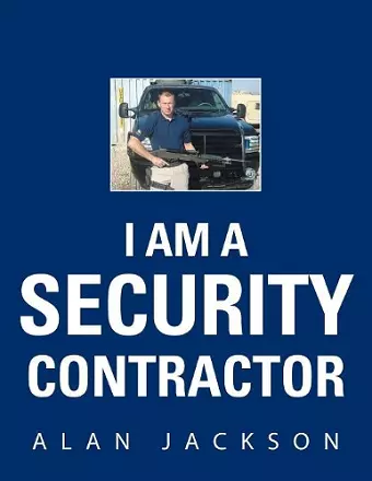 I Am a Security Contractor cover