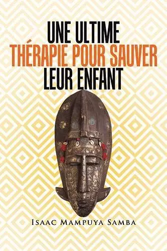 Une Ultime Thérapie Pour Sauver Leur Enfant cover