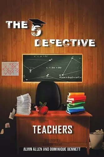 The Five Defective Teachers and Staff cover