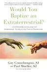 Would You Baptize an Extraterrestrial? cover