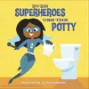 Even Superheroes Use the Potty cover