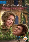 What Is the Story of Romeo and Juliet? cover
