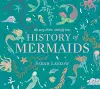 The Very Short, Entirely True History of Mermaids cover