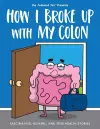 How I Broke Up with My Colon cover