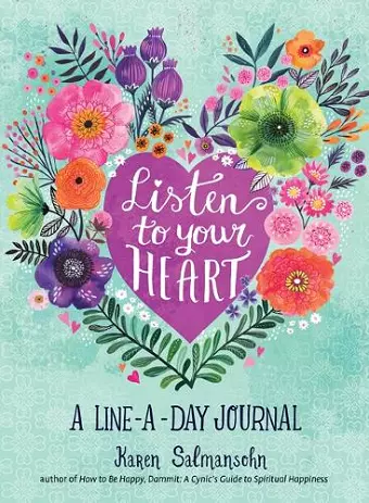 Listen to Your Heart: A Line-a-Day Journal with Prompts cover