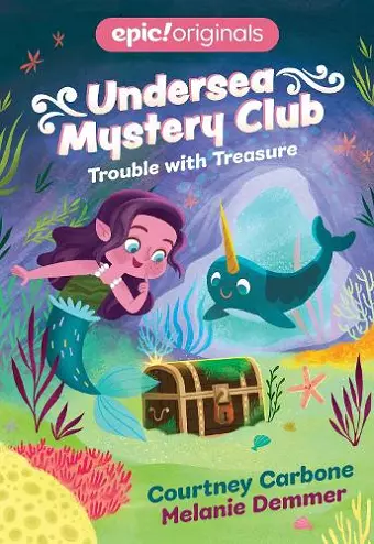 Trouble with Treasure (Undersea Mystery Club Book 2) cover