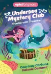 Trouble with Treasure (Undersea Mystery Club Book 2) cover