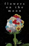 Flowers on the Moon cover