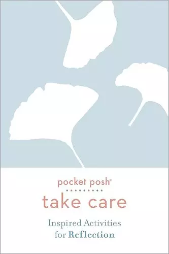 Pocket Posh Take Care: Inspired Activities for Reflection cover