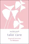 Pocket Posh Take Care: Inspired Activities for Balance cover