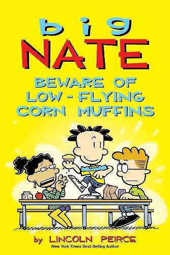 Big Nate: Beware of Low-Flying Corn Muffins cover