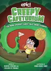 Creepy Cafetorium: Six More Spooky, Slimy, Silly Short Stories cover