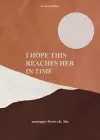 I Hope This Reaches Her in Time Revised Edition cover