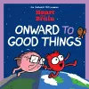 Heart and Brain: Onward to Good Things! cover