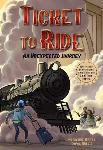 Ticket to Ride: An Unexpected Journey cover