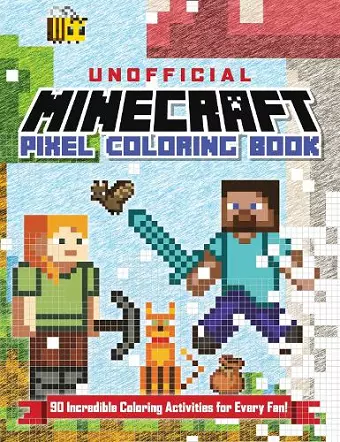 The Unofficial Minecraft Pixel Coloring Book cover