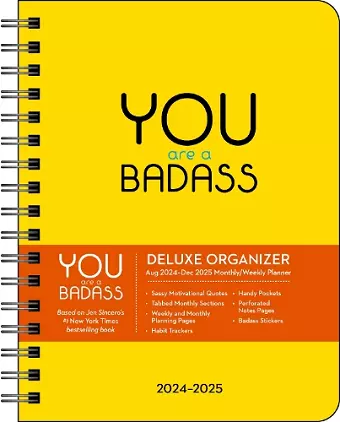 You Are a Badass Deluxe Organizer 17-Month 2024-2025 Weekly/Monthly Planner Calendar cover