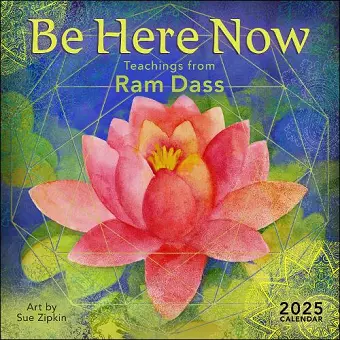 Be Here Now 2025 Wall Calendar cover