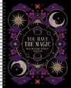 You Have the Magic 12-Month 2025 Weekly Planner Calendar cover