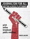 Journalism for All: Writing Across Platforms cover