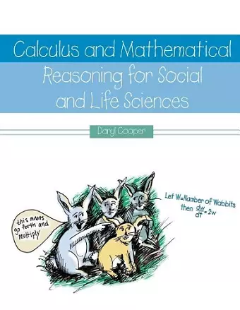 Calculus and Mathematical Reasoning for Social and Life Sciences cover