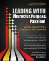 Leading with Character, Purpose, AND Passion! A Model for Successful Leadership at Work and Home cover