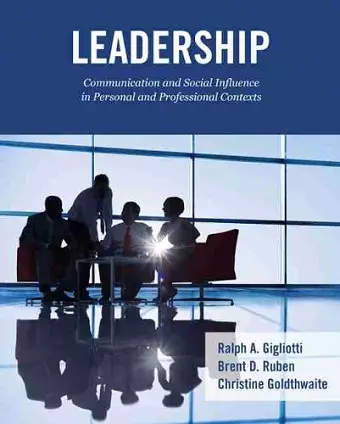 Leadership: Communication and Social Influence in Personal and Professional Contexts cover