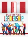 Peer-to-Peer Leadership: Research-Based Strategies for Peer Mentors and Peer Educators cover