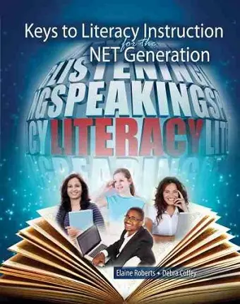 Keys to Literacy Instruction for the NET Generation cover