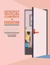 Understanding Glocal Contexts in Education: What Every Novice Teacher Needs to Know cover