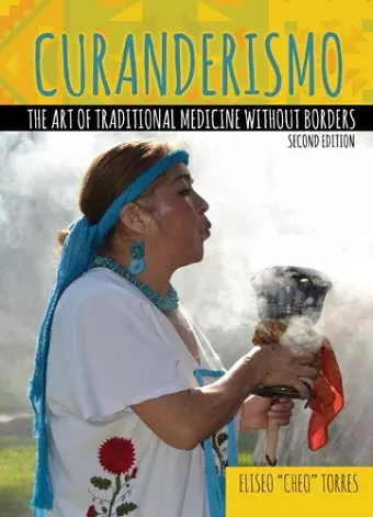 Curanderismo: The Art of Traditional Medicine without Borders cover