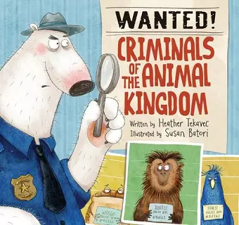 Wanted! Criminals of the Animal Kingdom cover