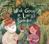 What Grew in Larry's Garden cover