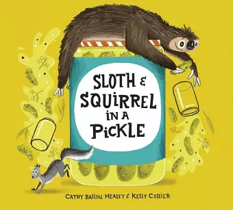 Sloth and Squirrel in a Pickle cover