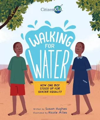 Walking for Water: How One Boy Stood Up for Gender Equality cover