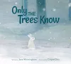Only the Trees Know cover