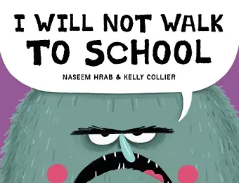 I Will Not Walk to School cover