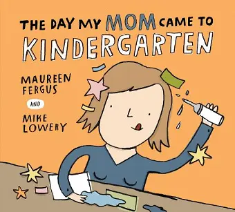 The Day My Mom Came to Kindergarten cover