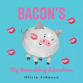 Bacon's Big Smooching Adventure cover