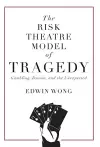 The Risk Theatre Model of Tragedy cover