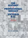 The History of Professional Hockey in Victoria cover