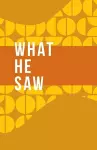 What He Saw cover