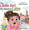 The Little Girl Who Stayed up Late cover