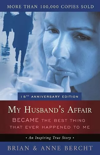 My Husband's Affair BECAME the Best Thing That Ever Happened to Me cover