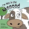 I'm Not in the Mooood cover