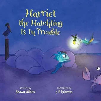 Harriet the Hatchling Is In Trouble cover