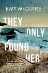 They Only Found Her cover
