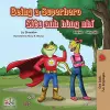 Being a Superhero (English Vietnamese Bilingual Book) cover