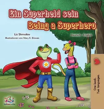 Being a Superhero (German English Bilingual Book for Kids) cover