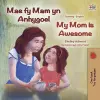 My Mom is Awesome (Welsh English Bilingual Book for Kids) cover